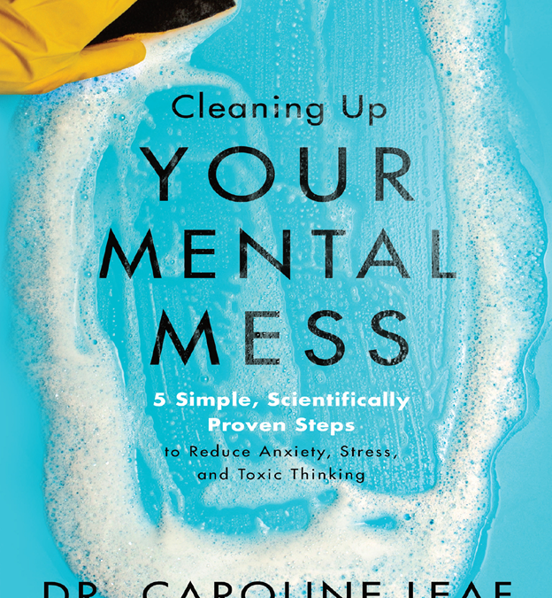 Cleaning Up Your Mental Mess
